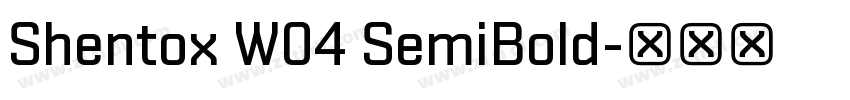 Shentox W04 SemiBold字体转换